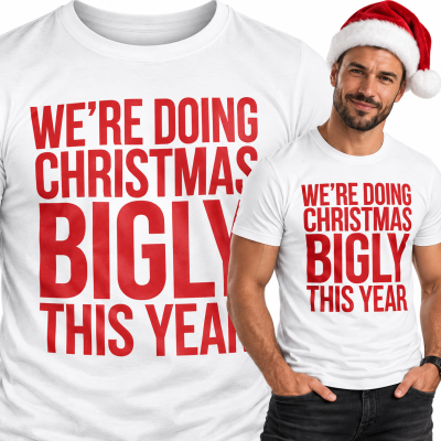 KOSZULKA ŚWIĄTECZNA WE'RE DOING CHRISTMAS BIGLY THIS YEAR